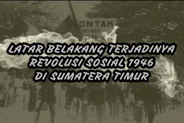 albaniatourism.info, Latar Belakang Terjadinya Revolusi Sosial 1946 di Sumatera Timur