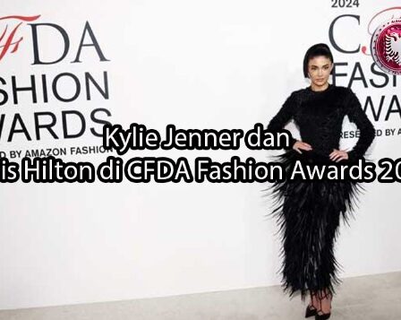 albaniatourism.info Kylie Jenner dan Paris Hilton di CFDA Fashion Awards 2024