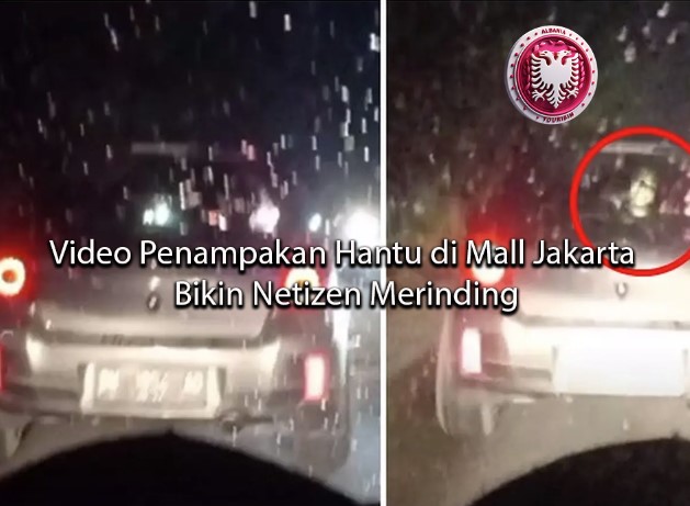 albaniatourism Video Penampakan Hantu di Mall Jakarta Bikin Netizen Merinding